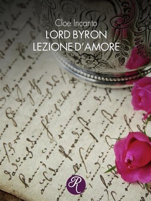 cover image of Lord Byron. Lezione d'amore
